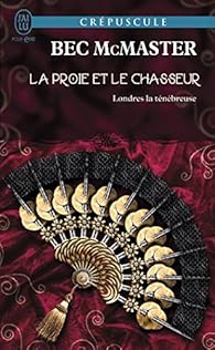 Londres La Tenebreuse Tome 4 La Proie Et Le Chasseur Babelio