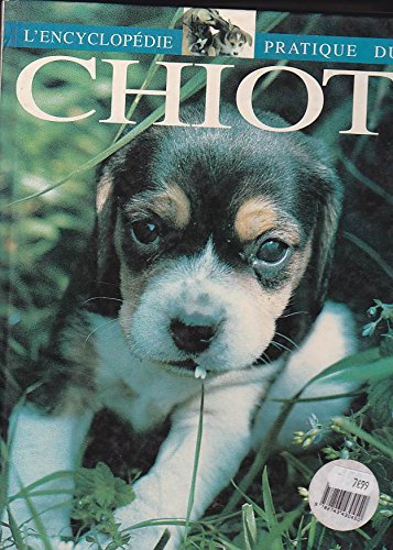 L' encyclopédie pratique du chiot