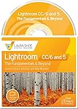 Adobe Photoshop Lightroom CC/6 and 5: The Fundamentals & Beyond (A Workshop on Video) by 