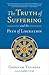 The Truth of Suffering and the Path of Liberation