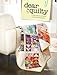 Dear Quilty: 12 Easy Patchwork Quilts + Great Quilting Advice