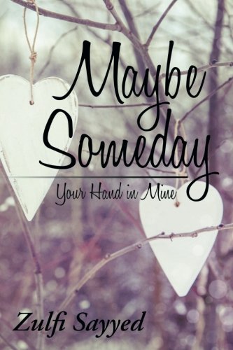 Maybe Someday: Your Hand in Mine