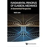 Fundamental Principles Of Classical Mechanics: A Geometrical Perspective
