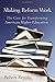 Making Reform Work: The Case for Transforming American Higher Education - Book by Robert Zemsky