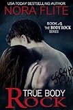True Body Rock (Rockstar Romance) (The Body Rock Series Book 4)