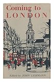 Front cover for the book Coming to London by John Lehmann