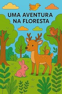 Livro UMA AVENTURA NA FLORESTA: PARA COLORIR