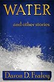 Water and Other Stories by 