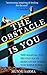 THE OBSTACLE IS YOU: The Manual You Should Have Been Given When You Were Born (How to Love Yourself Book 3)