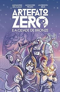 Livro Artefato Zero e a Cidade de Bronze