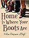Home Is Where Your Boots Are