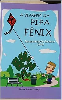 Livro A Viagem da Pipa Fênix: Conscientização Contra o Cerol