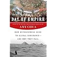 Day of Empire: How Hyperpowers Rise to Global Dominance--and Why They Fall