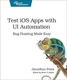Test iOS Apps with UI Automation: Bug Hunting Made Easy by 