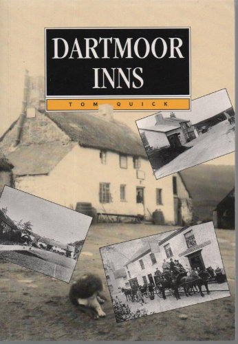 Dartmoor Inns: Stories and Histories of All the Inns within the National Park