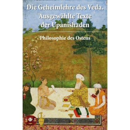 Pdf Download Die Geheimlehre Des Veda Ausgewa Hlte Texte Der Upanishaden Philosophie Des Ostens German Edition Kostenlos Kostenloser Download Von Recht Docx