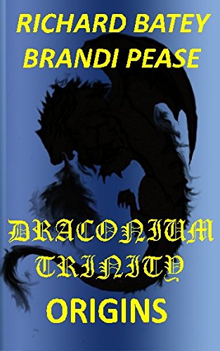Draconium Trinity: Origin's (Trinity Saga) (Volume 1)