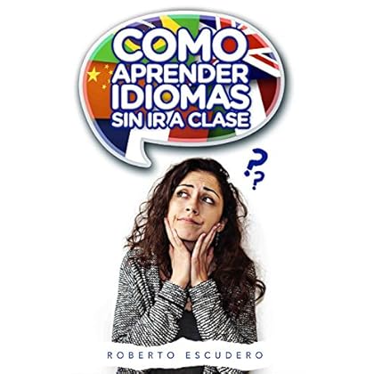 Como aprender idiomas sin ir a clase.