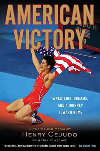 American Victory: Wrestling, Dreams and a Journey Toward Home by Henry Cejudo, Bill Plaschke