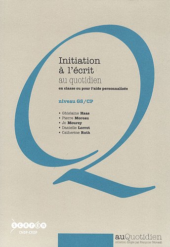 Initiation à l'écrit au quotidien, en classe ou pour l'aide personnalisée