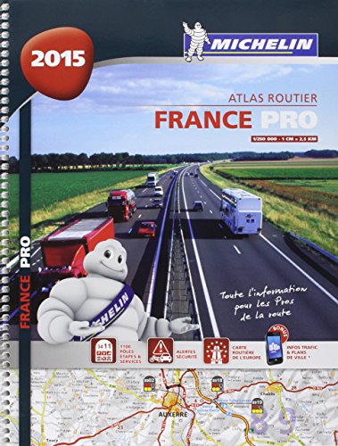 Atlas Routier France 2015 Michelin - pour les PRO (ATLAS (25155)) (French Edition) by Michelin Travel Guides