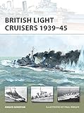 British Light Cruisers 1939-45 (New Vanguard) by Angus Konstam, Paul Wright