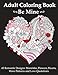 Be Mine: Adult Coloring Book With 45 Romantic Mandala, Flowers, Hearts and Wave Pattern Designs And Love Quotations by Colorobus