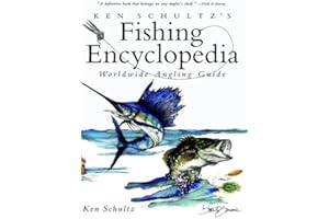 Ken Schultz's Fishing Encyclopedia: Worldwide Angling Guide