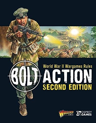 Bolt Action: World War II Wargames Rules: Second Edition [10/18/2016] Warlord Games