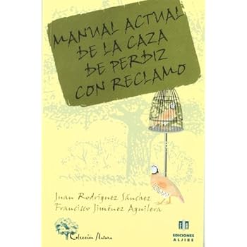 Manual actual de la caza de perdiz con reclamo