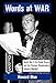 Words at War: World War II Era Radio Drama and the Postwar Broadcasting Industry Blacklist (Studies and Documentation in the History of Popular Entertainment) by 
