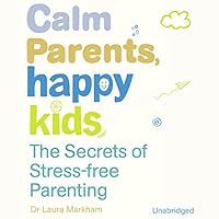 Cover of Calm Parents, Happy Kids