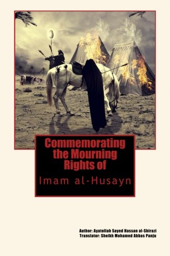 Commemorating the Mourning Rights of Imam al-Husayn