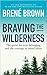 Braving the Wilderness by Brene Brown Book