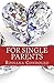 For Single Parents: A Guide on Happiness and Love (Black & White Edition without illustrations) by