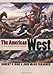The American West: A New Interpretive History (The Lamar Series in Western History)