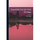 Gandhi Faces the Storm