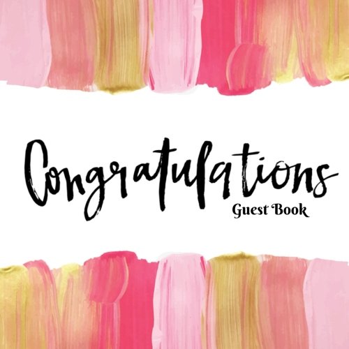 [BOOK] Congratulations Guest Book: Square Congratulatory Message Book, Memory Book, Keepsake, Scrapbook, Ce<br />[K.I.N.D.L.E]