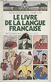 Le Livre De La Langue Francaise (French Edition) by 