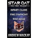 Star Cat: The First Trilogy (Infinity Claws, Pink Symphony, War Mage)