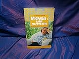 Image de Migraine : la fin du casse-tête Les solutions pour chasser la douleur