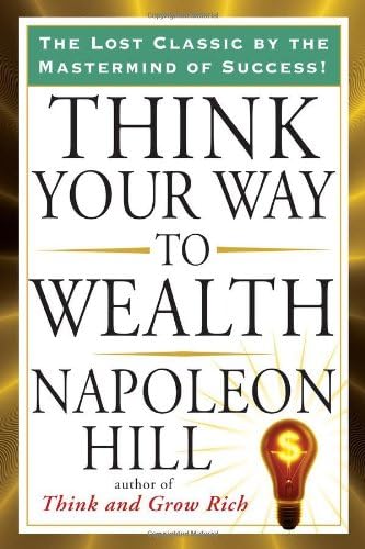 Think Your Way to Wealth (Tarcher Success Classics)
