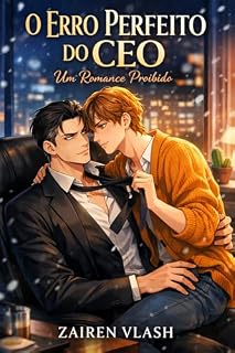 Livro O Erro Perfeito do CEO: Um Romance Proibido