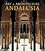 ART & ARCH ANDALUSIA (Art & Architecture) by Brigitte Hintzen-Bohlen