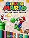 Super Mario Coloring Book: A great coloring book on the Super Mario characters. Great starter book for young children aged 3+. An A4 51 page book for any avid fan of Super Mario.