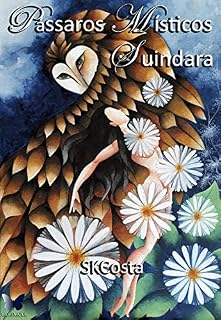Livro PÁSSAROS MÍSTICOS SUINDARA