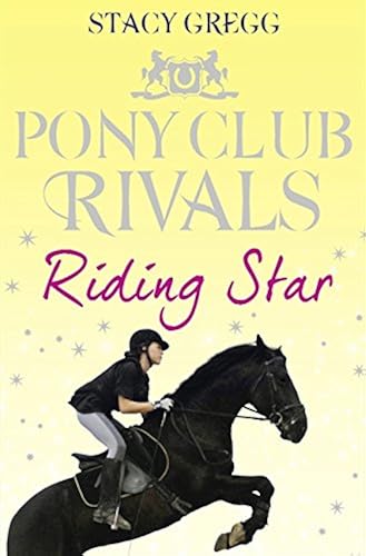 Download Riding Star (Pony Club Rivals, Book 3) PDF