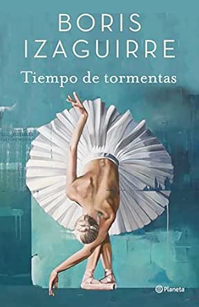 Amazon Com Tiempo De Tormentas Spanish Edition Ebook Izaguirre Boris Kindle Store Amazon Com Tiempo De Tormentas Spanish Edition Ebook Izaguirre Boris Kindle Store