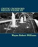 Cryptic Crossword Puzzles Volume Six by Wayne Robert Williams