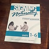 Signing Naturally: Student Workbook, Units 1-6 (Book & DVDs)